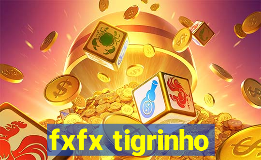 fxfx tigrinho